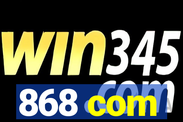 868 com